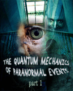 Feature thumb the quantum mechanics of paranormal events part 1